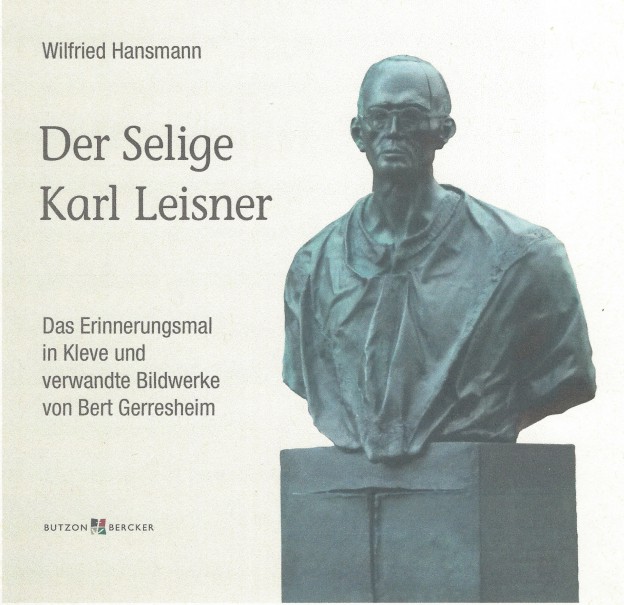 Neues Buch zu Karl Leisner erschienen IKLK Internationaler Karl