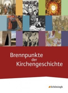 BrennpunkteKirchengeschichte